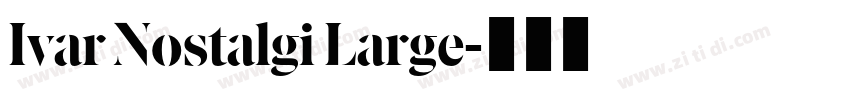 Ivar Nostalgi Large字体转换